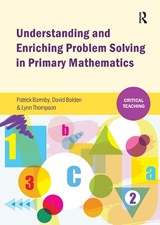 Understanding and Enriching Problem Solving in Primary Mathematics - Patrick Barmby ; David Bolden ; Lynn Thompson - 9781909330696