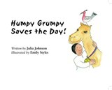 Humpy Grumpy Saves the Day - JOHNSON,  Julia - 9781909339880
