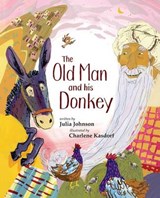 The Old Man and His Donkey - JOHNSON,  Julia - 9781909339941