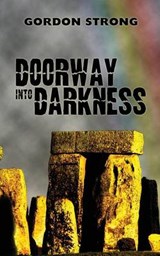 Doorway Into Darkness - Gordon Strong - 9781909356023