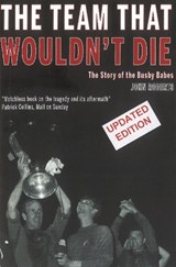 The Team That Wouldn't Die - John Roberts. - 9781909360570