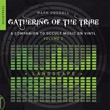 Gathering of the Tribe: Landscape - Mark Goodall - 9781909394834