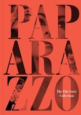 Paparazzo - Elio Sorci ; Philippe Garner - 9781909399426
