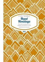 Nepal Himalaya: The Most Mountainous of a Singularly Mountainous Country - H. W. Tilman - 9781909461383