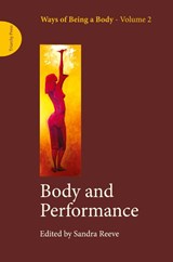 Body and Performance - Sandra Reeve - 9781909470163