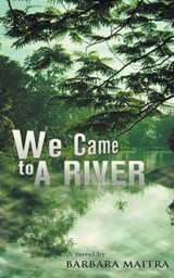 We Came to a River - MAITRA,  Barbara - 9781909484115