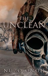 The Unclean - Nuzo Onoh - 9781909484375
