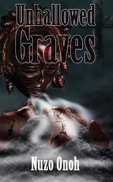 Unhallowed Graves - ONOH,  Nuzo - 9781909484856
