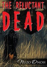 The Reluctant Dead - Nuzo Onoh - 9781909484955