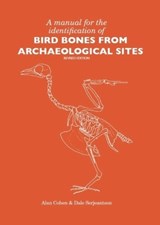 A Manual for the Identification of Bird Bones from Archaeological Sites - Alan Cohen ; Dale Serjeantson - 9781909492295