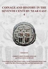 Coinage and History in the Seventh Century Near East No 4 -  - 9781909492325