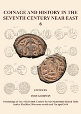 Coinage and History in the Seventh Century Near East No 6 -  - 9781909492738