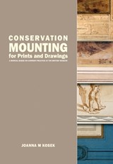 Conservation Mounting for Prints and Drawings -  - 9781909492882