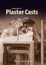 Conservation of Plaster Casts - Jakub Doubal - 9781909492912