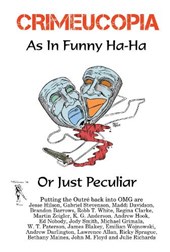 CRIMEUCOPIA - As In Funny Ha-Ha, Or Just Peculiar
