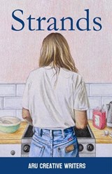 Strands - Ani Ach ; Helen Barber ; Emma Lister ; Dalia Kandil ; Irene Vavoso ; Holly Trundle ; Raechel Jaz ; Robert Costa ; Zareena Hamill ; Susan Jones ; Samuel Wigmore ; Vincent Mak ; Fatima Naqvi ; Emma Gant ; Gracie Lewis - 9781909560444