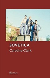 Sovetica - Caroline Clark - 9781909585430