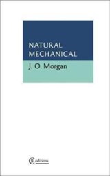 Natural Mechanical - J O Morgan - 9781909585522