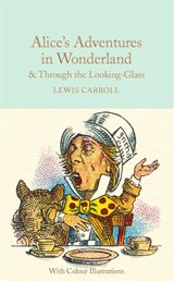 Alice's adventures in wonderland and through the looking-glass - Lewis Carroll - 9781909621589
