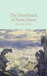 The Hunchback of Notre-Dame - Victor Hugo - 9781909621619