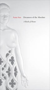 Dreamers Of The Absolute - Anna Sun - 9781909631083