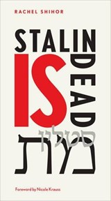Stalin Is Dead - Rachel Shihor ; Ornan Rotem - 9781909631144