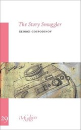 The Story Smuggler - Georgi Gospodinov - 9781909631205