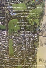 Transforming Townscapes - Neil Christie ; Oliver Creighton ; Matt Edgeworth ; Helena Hamerow - 9781909662094