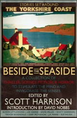 Beside the Seaside - Alison Littlewood ; Lee Harris ; Sadie Miller ; Trevor Baxendale ; Gary McMahon ; Johnny Mains ; Sue Wilsea - 9781909679115