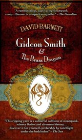 Gideon Smith and the Brass Dragon - David Barnett - 9781909679313