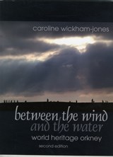 Between the Wind and the Water - Caroline Wickham-Jones - 9781909686502