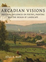 Arcadian Visions - RUFF,  Allan R. - 9781909686663