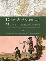 Dury and Andrews' Map of Hertfordshire - Andrew Macnair ; Anne Rowe ; Tom Williamson - 9781909686731