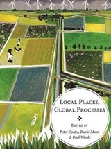 Local Places, Global Processes - Peter Coates ; David Moon ; Paul Warde - 9781909686939