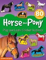 Play and Learn Sticker Activity: Horse and Pony - Chez Picthall - 9781909763692