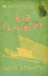 Bar Flaubert - Alexis Stamatis - 9781909807310