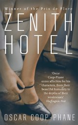 Zenith Hotel - Oscar Coop-Phane - 9781909807501