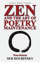 Zen and the Art of Poetry Maintenance - Seb Doubinsky - 9781909849143