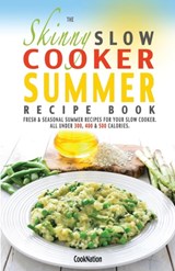 The Skinny Slow Cooker Summer Recipe Book - Cooknation - 9781909855380