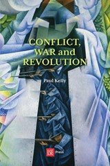 Conflict, War and Revolution - KELLY,  Paul - 9781909890725