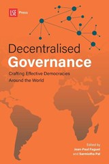 Decentralised Governance - Sarmistha Pal ; Jean-Paul Faguet - 9781909890848