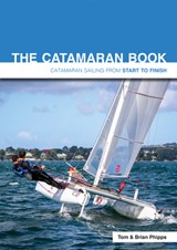 The Catamaran Book - Tom Phipps ; Brian Phipps - 9781909911574