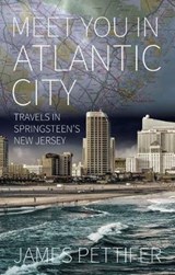 Meet You in Atlantic City - James Pettifer - 9781909930704