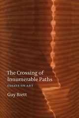 The Crossing of Innumerable Paths - BRETT,  Guy - 9781909932531