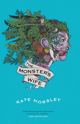 The Monster's Wife - Kate Horsley - 9781909954052