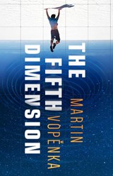 The Fifth Dimension - Martin Vopenka - 9781909954083