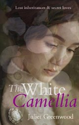 The White Camellia - Juliet Greenwood - 9781909983502