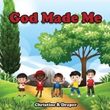 God Made Me - Christine R Draper - 9781909986497