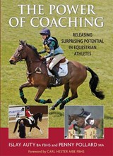 The Power of Coaching - PENNY POLLARD ; ISLAY (FORMER CHIEF SELECTOR FOR BRITISH DRESSAGE,  Fellow of the British Horse Society) Auty - 9781910016107