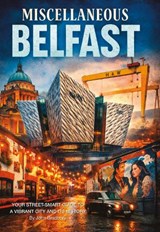 Miscellaneous Belfast - John Bradbury - 9781910044926